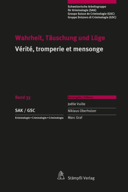 Joelle Vuille, Marc Graf, Niklaus Oberholzer - Wahrheit, Täuschung und Lüge Vérité, tromperie et mensonge, E-bok