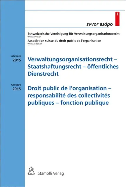 Schweizerische Vereinigung fur Verwaltungsorganisationsrecht SVVOR - Association suisse du droit public de l'organisation - Verwaltungsorganisationsrecht -Staatshaftungsrecht - öffentliches Dienstrecht. Droit public de l'organisation - responsabilité des collectivités publiques - fonction publique, E-bok. Tillgänglighet: Lägg i varukorg