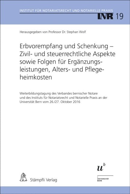 Stephan Wolf - Erbvorempfang und Schenkung - Zivil- und steuerrechtliche Aspekte sowie Folgen für Ergänzungsleistungen, Alters- und Pflegeheimkosten, E-bok