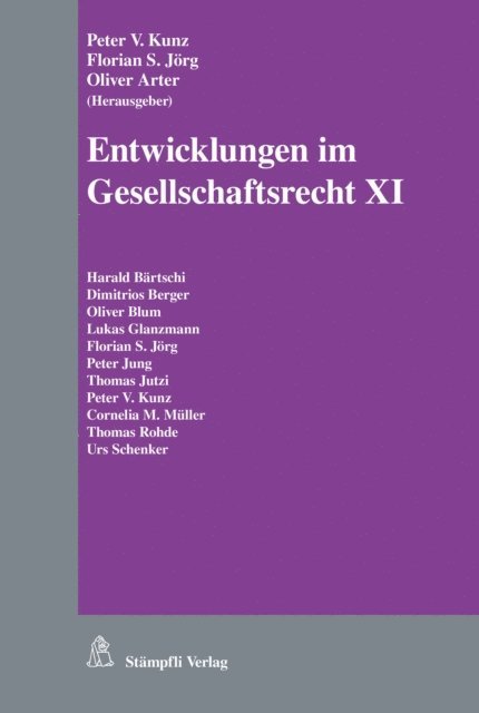 Oliver Arter, Florian S. Jorg, Peter V. Kunz - Entwicklungen im Gesellschaftsrecht XI, E-bok