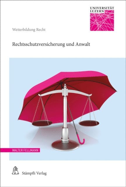 Walter Fellmann - Rechtsschutzversicherung und Anwalt, E-bok