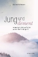 Esther Hürlimann - Jung und dement, Inbunden