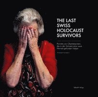 Anita Winter, Gamaraal Foundation - The Last Swiss Holocaust Survivors, Inbunden