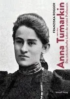Franziska Rogger - Anna Tumarkin (1875-1951), Inbunden. Tillgänglighet: Lägg i varukorg