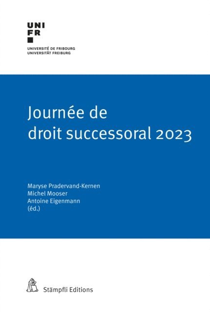 Antoine Eigenmann, Michel Mooser, Maryse Pradervand-Kernen - Journée de droit successoral 2023, E-bok