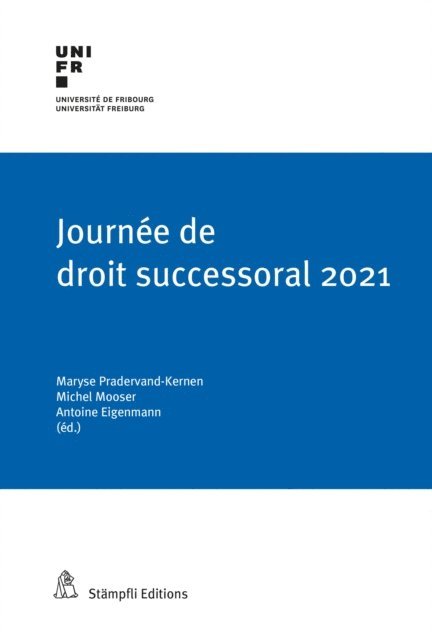 Antoine Eigenmann, Michel Mooser, Maryse Pradervand-Kernen - Journée de droit successoral 2021, E-bok