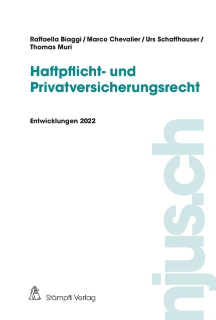 Urs Schaffhauser, Thomas Muri, Marco Chevalier, Raffaella Biaggi - Haftpflicht- und Privatversicherungsrecht, E-bok