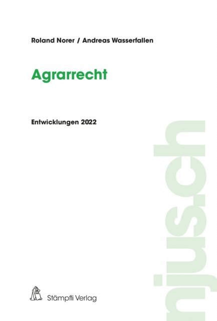 Andreas Wasserfallen, Roland Norer - Agrarrecht, E-bok