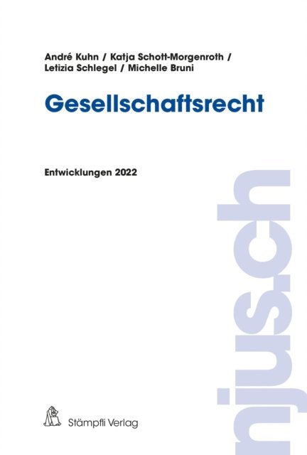 Michelle Bruni, Letizia Schlegel, Katja Schott-Morgenroth, Andre Kuhn - Gesellschaftsrecht, E-bok