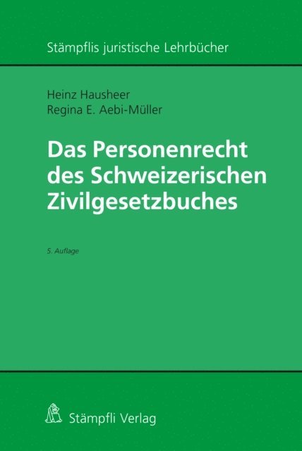 Regina E. Aebi-Muller, Heinz Hausheer - Das Personenrecht des Schweizerischen Zivilgesetzbuches, E-bok