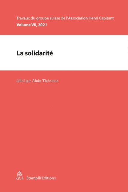 Anne-Sylvie Dupont, Vincent Brulhart, Nicolas Rouiller, Aurelien Witzig, Sabrina Burgat, Alain Thevenaz - La solidarité, E-bok