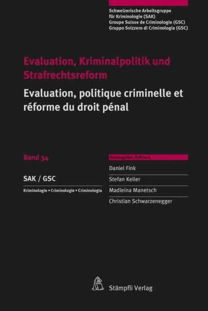 Christian Schwarzenegger, Madleina Manetsch, Stefan Keller, Daniel Fink - Evaluation, Kriminalpolitik und Strafrechtsreform Evaluation, politique criminelle et réforme du droit pénal, E-bok