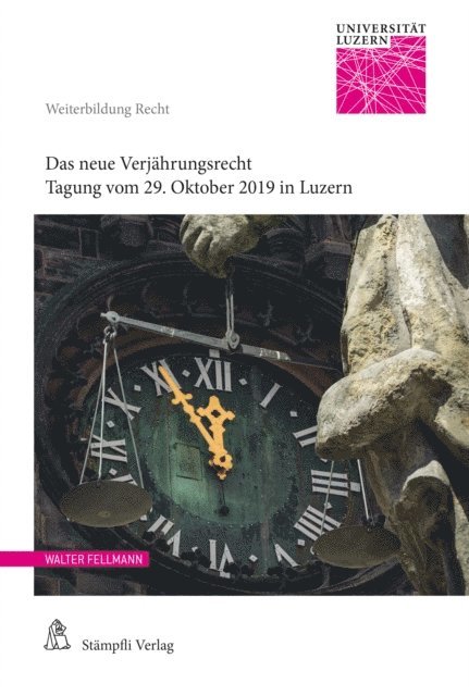 Raphael Marki, Sevda Dede, Isabelle Wildhaber, Michel Verde, Adrian Rothenberger, Josianne Magnin, Christof Bergamin, Frederic Krauskopf, Walter Fellmann, Walter Fellmann - Das neue Verjährungsrecht, E-bok