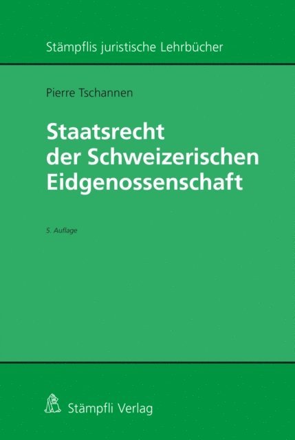 Pierre Tschannen - Staatsrecht der Schweizerischen Eidgenossenschaft, E-bok