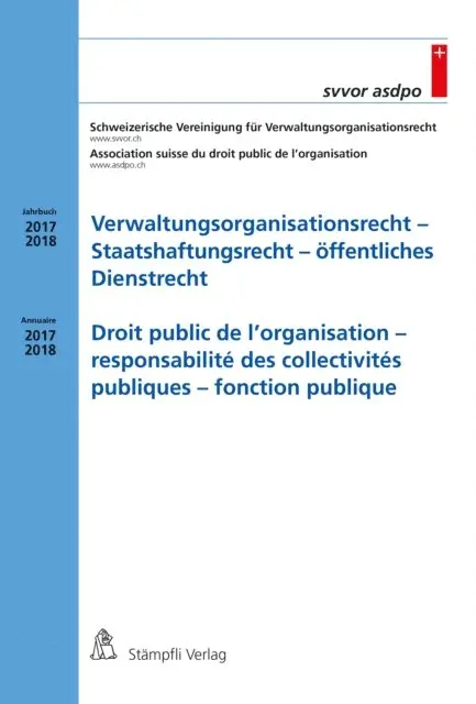Schweizerische Vereinigung fur Verwaltungsorganisationsrecht SVVOR. Association suisse du droit public de l'organisation - Verwaltungsorganisationsrecht - Staatshaftungsrecht - öffentliches Dienstrecht/Droit public de l'organisation - responsabilité des collectivités publiques - fonction publique, E-bok. Tillgänglighet: Lägg i varukorg