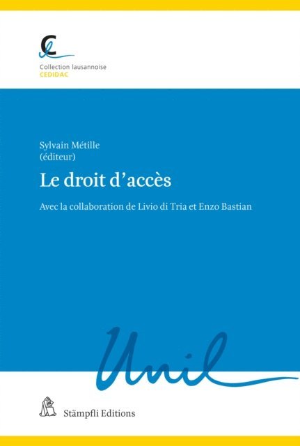 Bastien von Wyss, Denis Masmejan, Boillat Josephine, Stephane Werly, Maud Richard, Bertil Cottier, Luca D'Errico, Yaniv Benhamou, Kastriot Lubishtani, Livio Di Tria, Astrid Epiney, Felise Rouiller - Le droit d'accès, E-bok