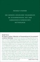 Rudolf Steiner, Rudolf Steiner Nachlassverwaltung - Die Mission einzelner Volksseelen im Zusammenhange mit der germanisch-nordischen Mythologie, Inbunden. Tillgänglighet: Lägg i varukorg