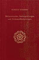 Rudolf Steiner, Rudolf Steiner Nachlassverwaltung - Weltenwunder, Seelenprüfungen und Geistesoffenbarungen, Inbunden
