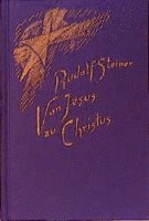 Rudolf Steiner, Rudolf Steiner Nachlassverwaltung - Von Jesus zu Christus, Inbunden