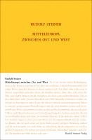 Rudolf Steiner, Rudolf Steiner Nachlassverwaltung - Mitteleuropa zwischen Ost und West, Inbunden