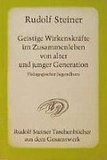 Geistige Wirkenskr�fte im Zusammenleben von alter und junger Generation