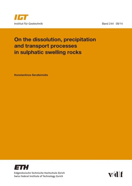 Konstantinos Serafeimidis - On the Dissolution, Precipitation and Transport Processes in Sulphatic Swelling Rocks, E-bok