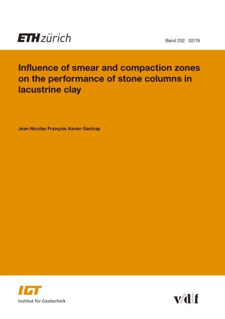 Jean Nicolas Francois-Xavier Gautray - Influence of smear and compaction zones on the performance of stone columns in lacustrine clay, E-bok