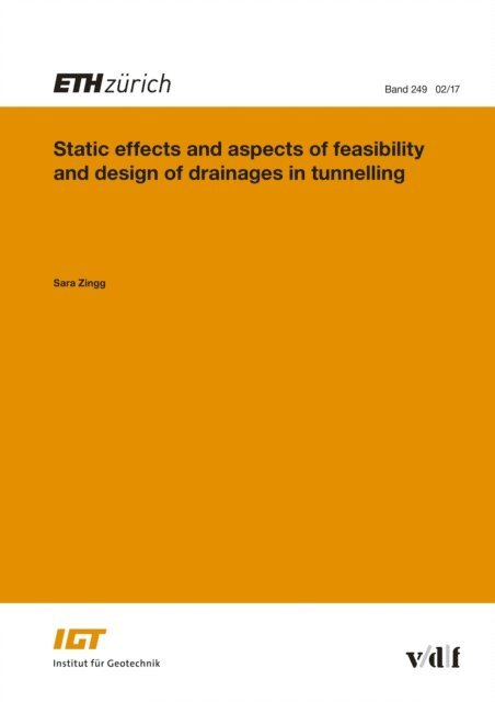 Sara Zingg - Static effects and aspects of feasibility and design of drainages in tunnelling, E-bok
