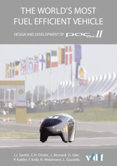 Lino Guzzella, Nicolas Weidmann, Florian Kolb, Pius Kobler, Dominik Isler, Jerome Bernard, Christopher H. Onder, Jean-Jacques Sandin - World's Most Fuel Efficient Vehicle, E-bok. Tillgänglighet: Lägg i varukorg