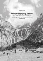 Stefan Kunz - Zwischen bäuerlicher Tradition und touristischer Moderne, Inbunden