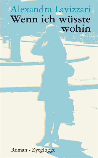 Alexandra Lavizzari - Wenn ich wüsste wohin, E-bok