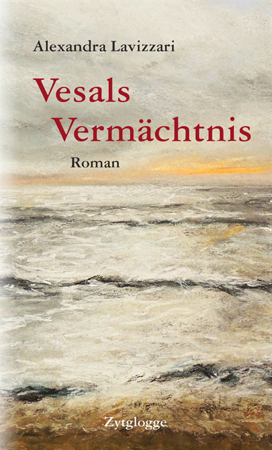 Alexandra Lavizzari - Vesals Vermächtnis, E-bok