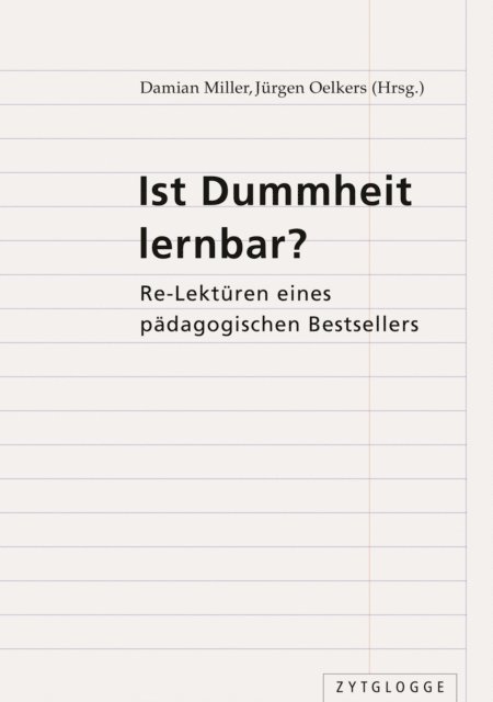 Jurgen Oelkers, Damian Miller - Ist Dummheit lernbar?, E-bok