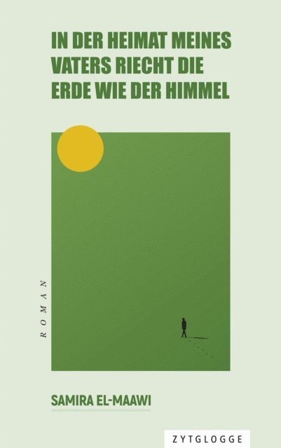 Samira El-Maawi - In der Heimat meines Vaters riecht die Erde wie der Himmel, E-bok