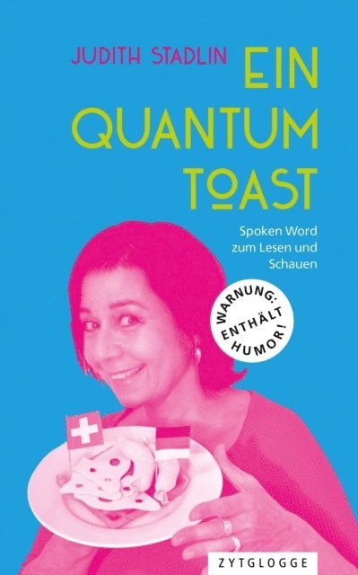 Judith Stadlin - Ein Quantum Toast, E-bok
