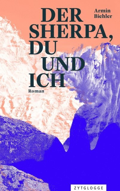 Armin Biehler - Der Sherpa, du und ich, E-bok