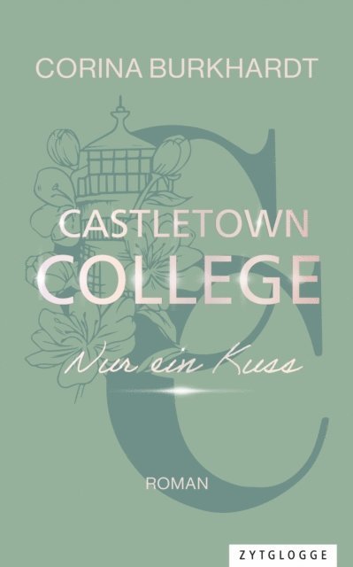 Corina Burkhardt - Castletown College – Nur ein Kuss, E-bok