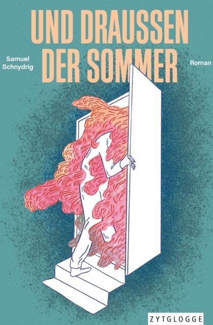 Samuel Schnydrig - UND DRAUSSEN DER SOMMER, E-bok