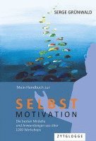 Serge Grünwald - Mein Handbuch zur Selbstmotivation, Häftad
