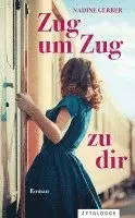 Nadine Gerber - Zug um Zug zu dir, Häftad. Tillgänglighet: Lägg i varukorg