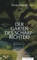 Dunja Bulinsky - Der Garten des Scharfrichters, Inbunden. Tillgänglighet: Lägg i varukorg