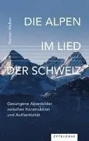 Roman Walker - Die Alpen im Lied der Schweiz, Inbunden. Tillgänglighet: Lägg i varukorg