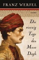 Franz Werfel - Die vierzig Tage des Musa Dagh, Inbunden