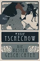 Anton Tschechow - Die besten Geschichten