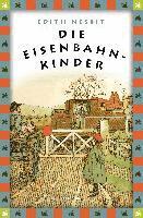 Edith Nesbit - Die Eisenbahnkinder, Inbunden