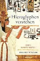 Hieroglyphen verstehen (Ägypten, Schriftsprache, Grundwortschatz, lesen und schreiben)