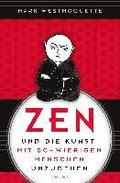 Zen und die Kunst, mit schwierigen Menschen umzugehen - Familie, Nachbar*Innen, Kolleg*Innen u.a.
