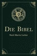 Die Bibel - Altes und Neues Testament