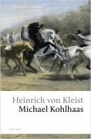 Heinrich Von Kleist - Michael Kohlhaas. Aus einer alten Chronik, Inbunden