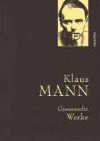 Klaus Mann, Gesammelte Werke (mit "Mephisto", ausgewhlten Erzhlungen, Artikeln und Aufstzen)